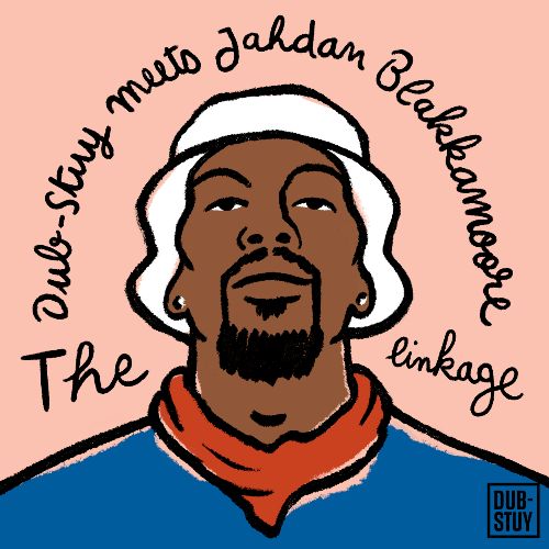 Dub-Stuy meets Jahdan Blakkamoore - The Linkage