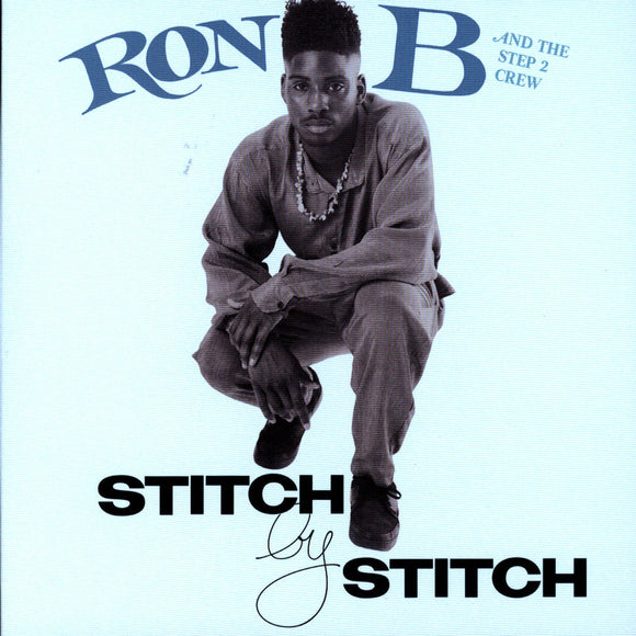 RON B / THE STEP 2 CREW - Stitch By Stitch