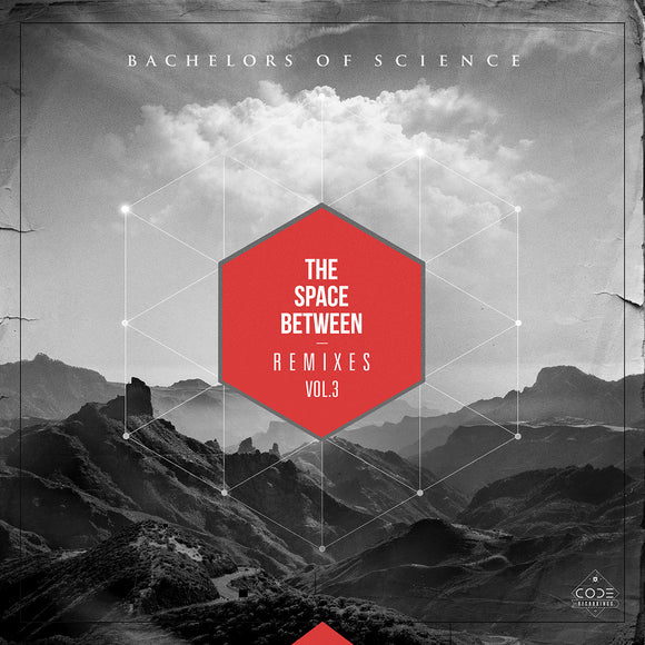 Bachelors Of Science - The Space Between Remixes Vol. 3