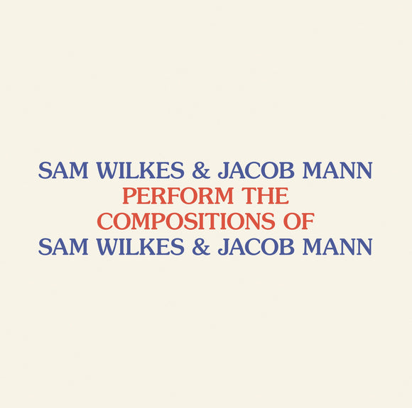 Sam Wilkes & Jacob Mann - Sam Wilkes & Jacob Mann Perform the Compositions of Sam Wilkes & Jacob Mann