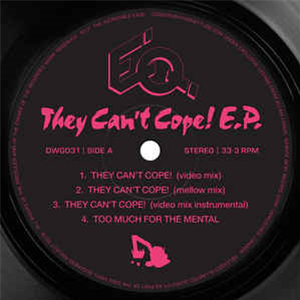 EQ - They Can't Cope EP (ONE PER PERSON)