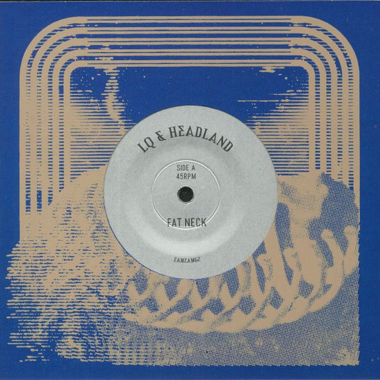 LQ & HEADLAND - Fat Neck (1 PER PERSON)