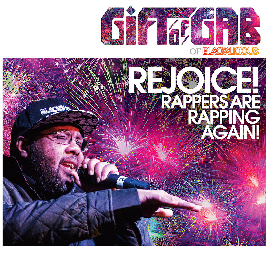 Gift of Gab - Rejoice! Rappers Are Rapping Again!