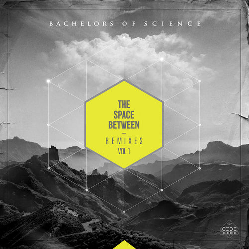 Bachelors Of Science - The Space Between Remixes Vol. 1