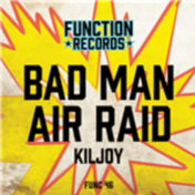 Kiljoy - Bad Man / Air Raid