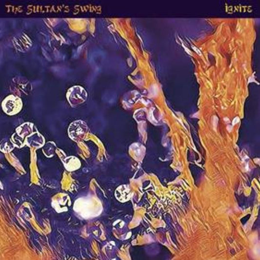 The Sultan's Swing - Ignite