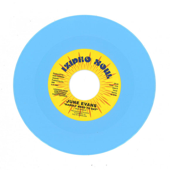 JUNE EVANS - IF YOU WANT MY LOVIN / HARDLY NEED TO SAY [Blue Vinyl]