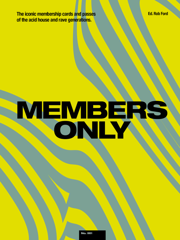 Various - Members Only: The Iconic Membership Cards & Passes From The Acid House & Rave Eras