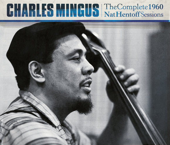 Charles Mingus - Complete 1960 Nat Hentoff Sessions