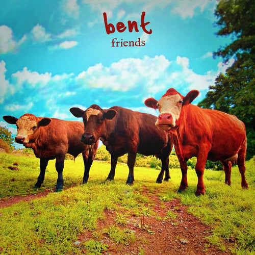 BENT - Friends (feat Ashley Beedle, Crazy P, Nail & Somethin' Sanctified remixes)