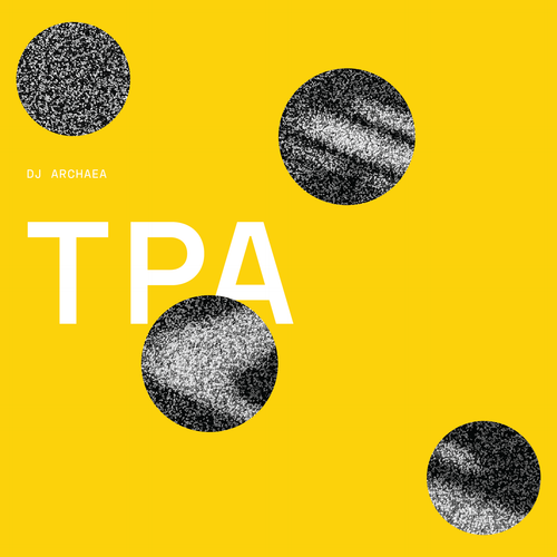 Dj Archaea - TPA (incl. Facta / RIP Swirl remixes)