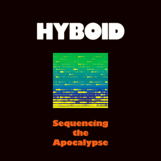 HYBOID - SEQUENCING THE APOCALYPSE LP