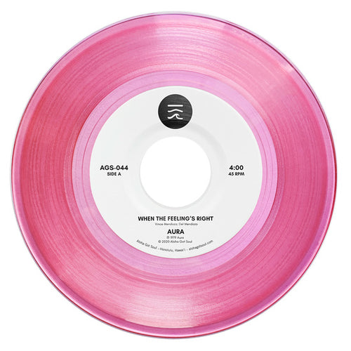 Aura - When the Feeling's Right [7" Pink Vinyl]