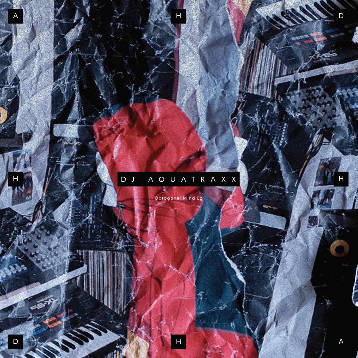 Dj Aquatraxx - Octogonal Mind EP [printed sleeve]