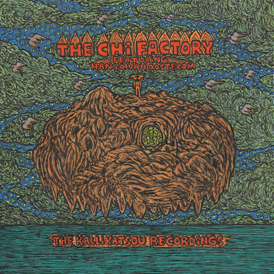 The Chi Factory - The Kallikatsou Recordings