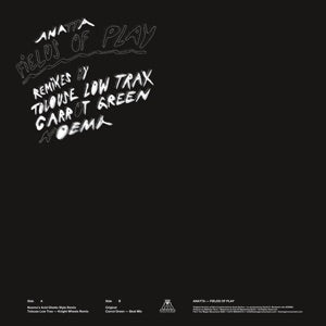 ANATTA - FIELDS OF PLAY (REMIXES FROM TOLOUSE LO TRAX, CARROT GREEN & NOEMA)