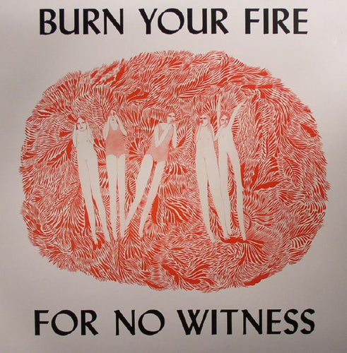 ANGEL OLSEN - BURN YOUR FIRE FOR NO WITNESS [CD]