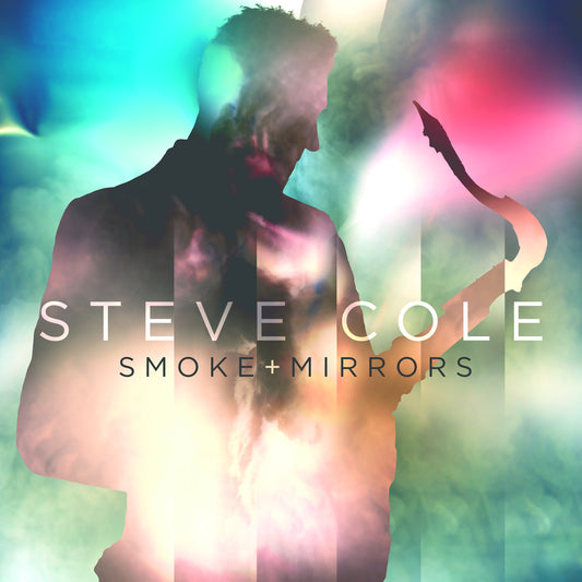 Steve Cole - Smoke and Mirrors