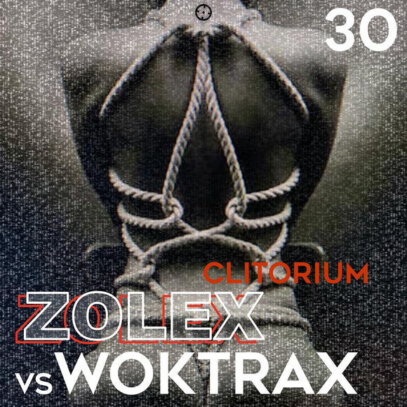 Zolex vs. Woktrax - Clitorium [incl. dl code]