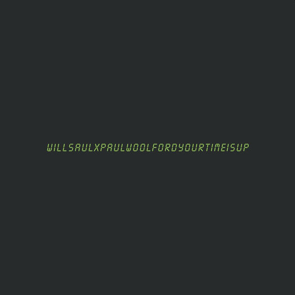 Will Saul x Paul Woolford - Your Time Is Up
