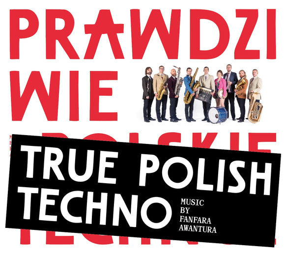 Fanfara Awantura - True Polish Techno