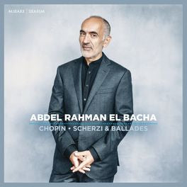 Abdel Rahman El Bacha - Chopin Scherzi & Ballades
