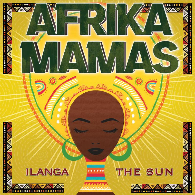 Afrika Mamas - Ilanga / The Sun
