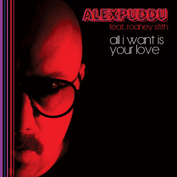 Alex Puddu - All I Want Is Your Love/Don't Hold Back