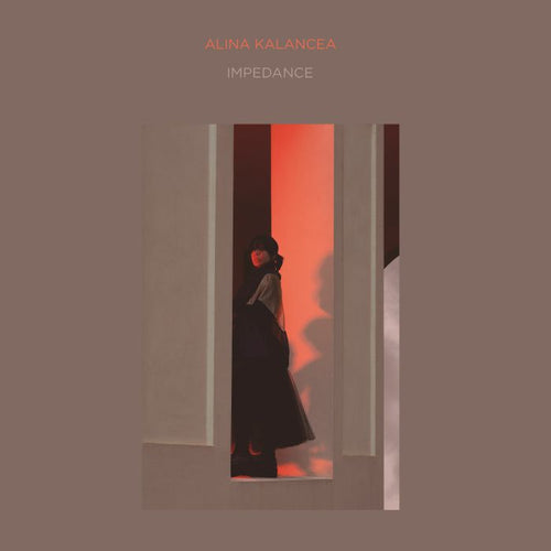 Alina Kalancea  –  Impedance [CD]
