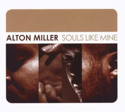 Alton MILLER - Souls Like Mine