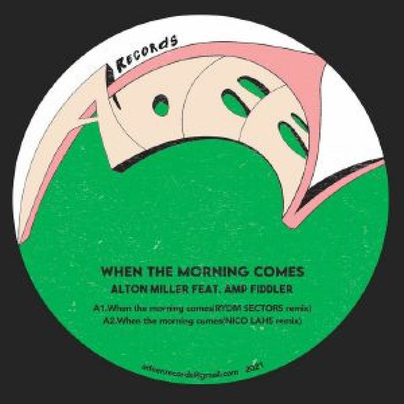 Alton MILLER feat AMP FIDDLER - When The Morning Comes (remixes) (Rydm Sectors, Nico Lahs, & KETAMA mixes)