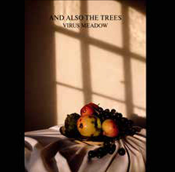And Also The Trees – Virus Meadow [CD]