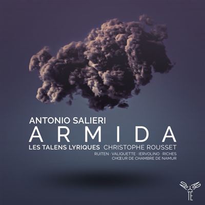 Les Talens Lyriques, Christophe Rousset, Lenneke Ruiten, Florie Valiquette - Salieri: Armida