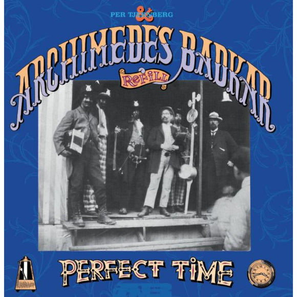 Archimedes Badkar - A Perfect Time [CD]