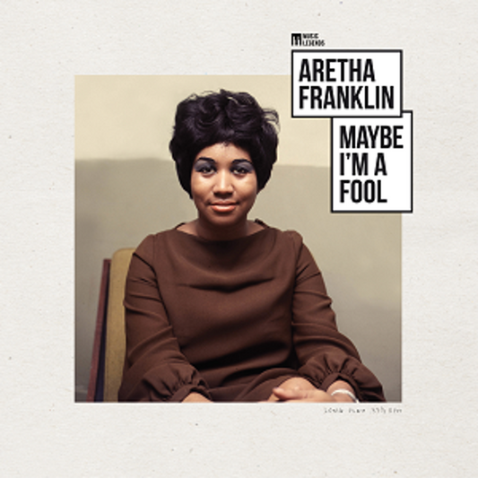 Aretha Franklin - Maybe I'm a Fool