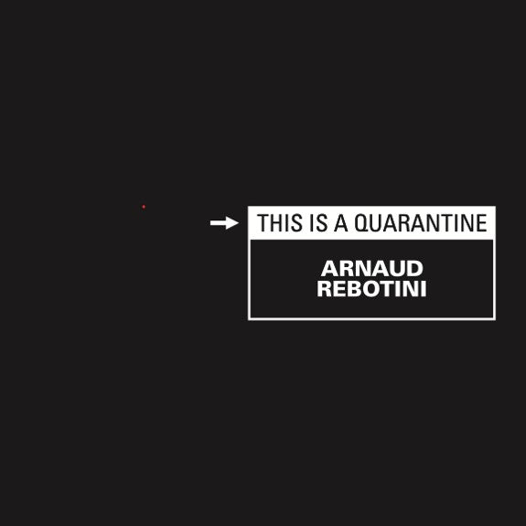 Arnaud Rebotini - This Is A Quarantine
