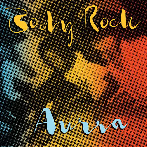 Aurra - Body Rock [CD]