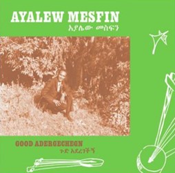 Ayalew Mesfin - Good Aderegechegn (Blindsided By Love) [LP]