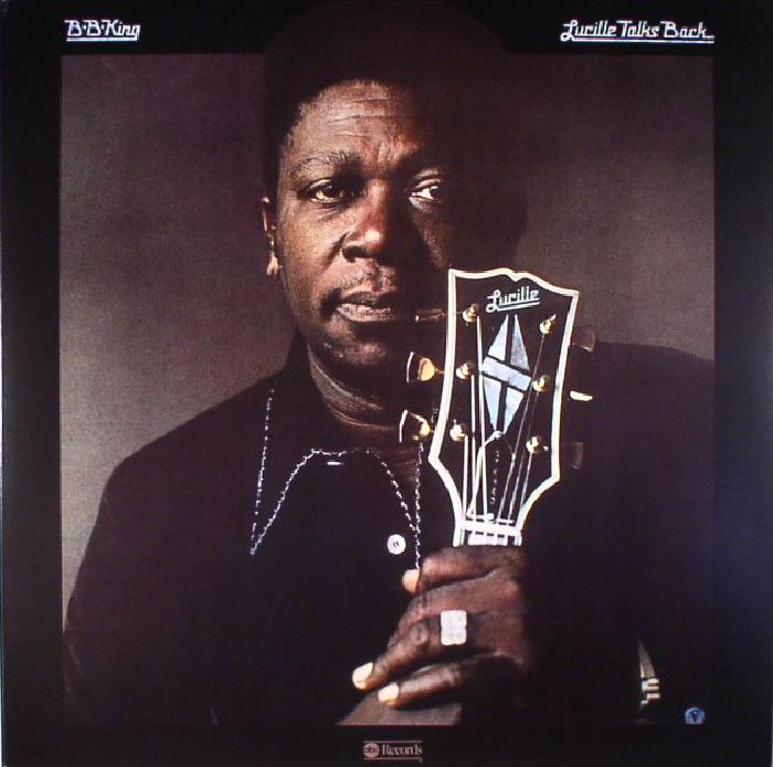 B.B. KING - LUCILLE TALKS BACK