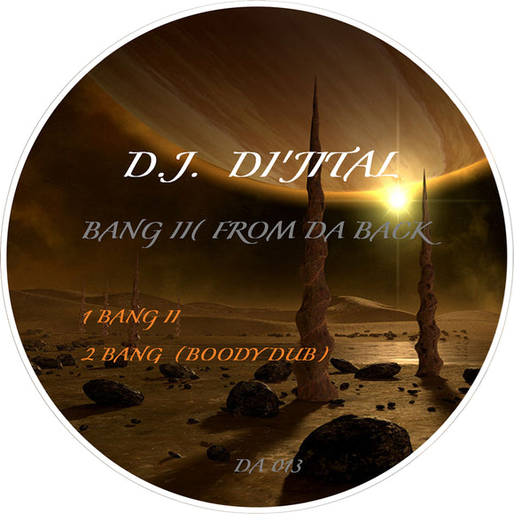 DJ Di'jital - Bang II (From Da Back)