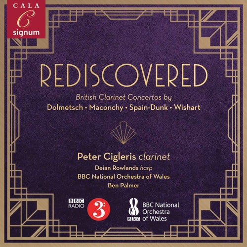 BBC National Orchestra of Wales, Ben Palmer, Peter Cigleris, Deian Rowlands - Rediscovered: British Clarinet Concertos by Dolmetsch, Maconchy, Spain-Dunk & Wishart