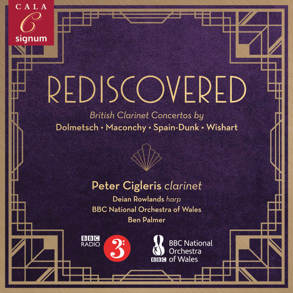 BBC National Orchestra of Wales, Ben Palmer, Peter Cigleris, Deian Rowlands - Rediscovered: British Clarinet Concertos by Dolmetsch, Maconchy, Spain-Dunk & Wishart