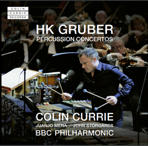 BBC Philharmonic, Juanjo Mena, Colin Currie HK Gruber: Percussion Concertos