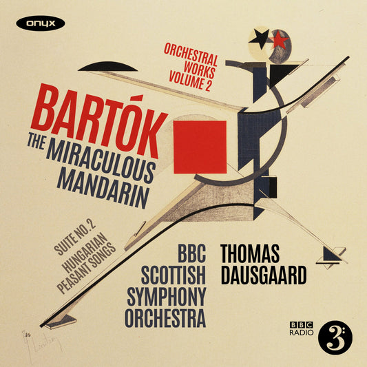 BBC Scottish Symphony Orchestra, Thomas Dausgaard - Bartók: The Miraculous Mandarin, Suite No 2 & Hungarian Peasant Songs