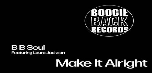 BB Soul Ft Laura Jackson - Make it Alright