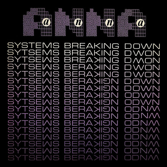 anna - systems breaking down (2022 repress)