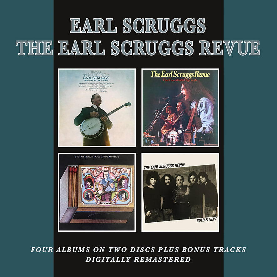 Earl Scruggs / The Earl Scruggs Revue - I Saw The Light With Some Help From My Friends/Live! From Austin City Limits/Strike Anywhere/Bold &  New