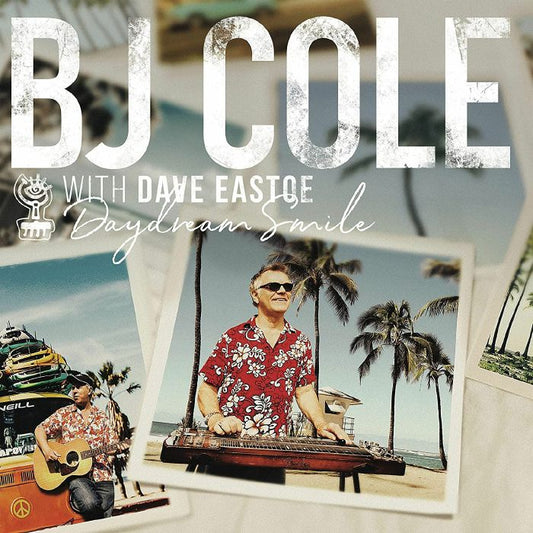 BJ COLE / DAVE EASTOE - Daydream Smile