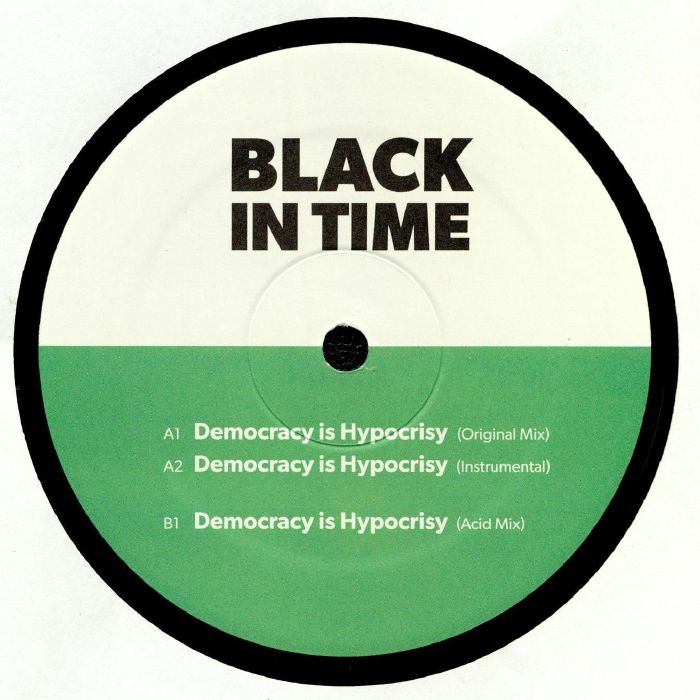 BLACK IN TIME aka DON CRISP / DJ RASOUL - Democracy Is Hypocrisy