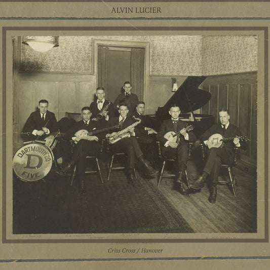 Alvin Lucier - Criss  Cross/Hanover